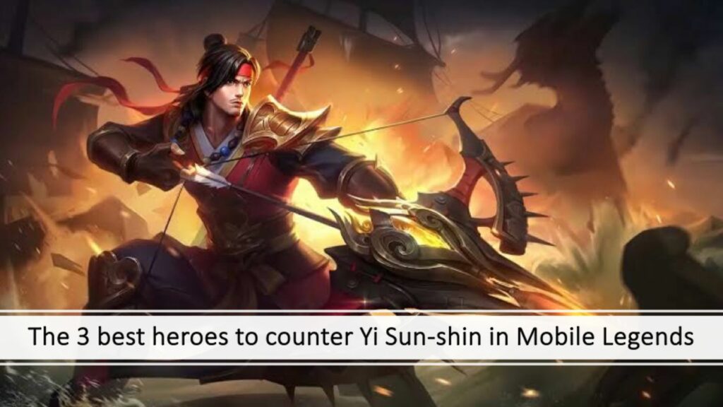 The 3 best heroes to counter Yi Sun-shin in Mobile Legends article